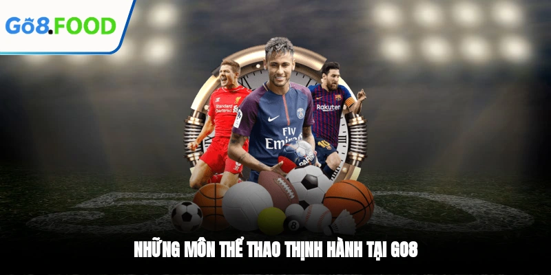 Những môn thể thao thịnh hành tại GO8